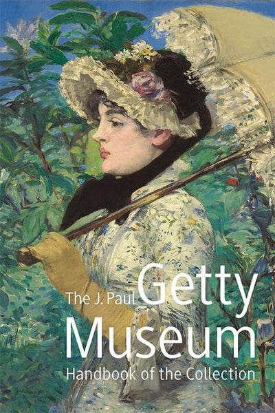 The J. Paul Getty Museum Handbook of the Collection: Eighth Edition [Paperback] Potts, Timothy