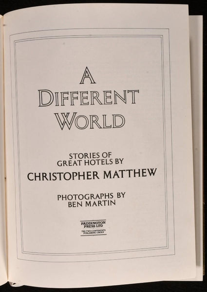 A Different World: Stories of Great Hotels Matthew, Christopher - Wide World Maps & MORE!