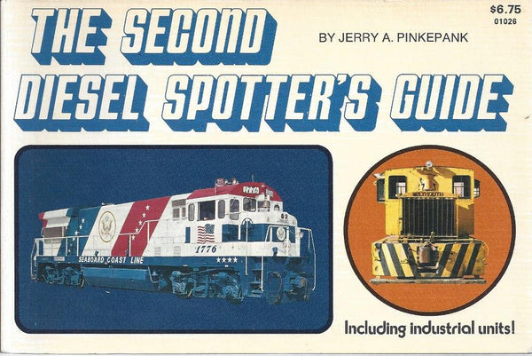 The Second Diesel Spotter's Guide, Including Industrial Units Pinkepank, Jerry A.