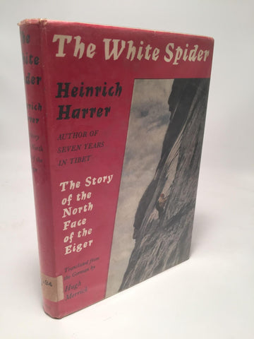 The white spider: The story of the north face of the Eiger Harrer, Heinrich - Wide World Maps & MORE!