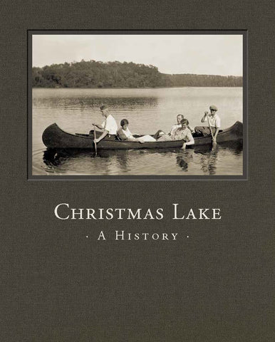 Christmas Lake: A History [Paperback] Peter Brown; Sharon Dana - Wide World Maps & MORE!