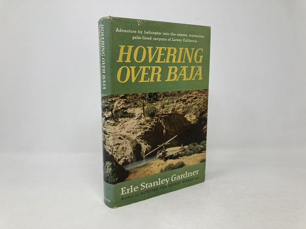 Hovering Over Baja: Adventure By Helicopter Into the Remote, Mysterious Palm-Lined Canyons of Lower California [Hardcover] Stanley Gardner, Erle