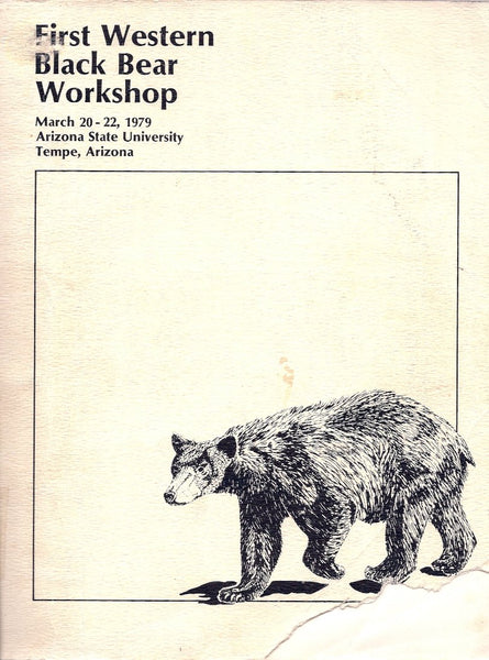 FIRST WESTERN BLACK BEAR WORKSHOP. MARCH 20-22, 1979. ARIZONA STATE UNIVERSITY, TEMPE, ARIZONA. [Paperback] A. (ed.) LeCount