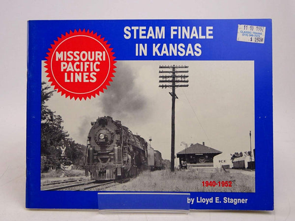 Missouri Pacific Steam Finale in Kansas, 1940-1952 [Paperback] Stanger, Lloyd.