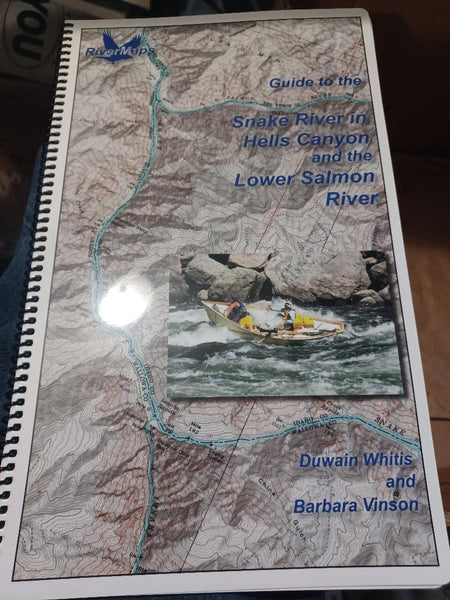 Guide to the Snake River in Hells Canyon and the Lower Salmon River [Spiral-bound] Duwain Whitis and Barbara Vinson