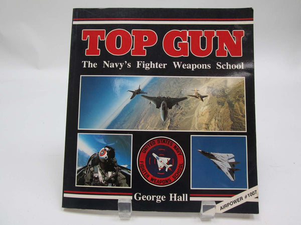 Top Gun: The Navy's Fighter Weapons School (The Presidio power series) Hall, George - Wide World Maps & MORE!