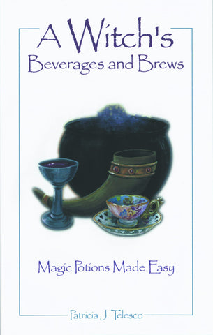A Witch's Beverages and Brews: Magick Potions Made Easy [Paperback] Telesco, Patricia - Wide World Maps & MORE!