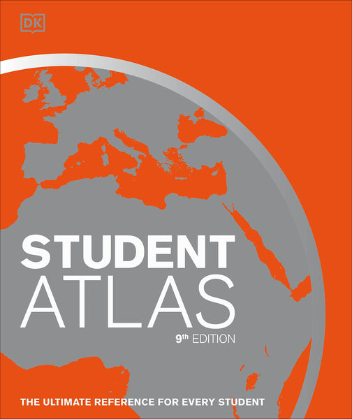 Student World Atlas, 9th Edition: The Ultimate Reference for Every Student (DK Reference Atlases) [Hardcover] DK