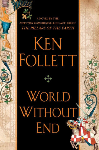 World Without End (Kingsbridge) [Hardcover] Follett, Ken