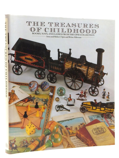 The treasures of childhood: books, toys and games from the Opie collection [Hardcover] Opie, Iona; Robert Opie & Brian Alderson and Profusely illustrated