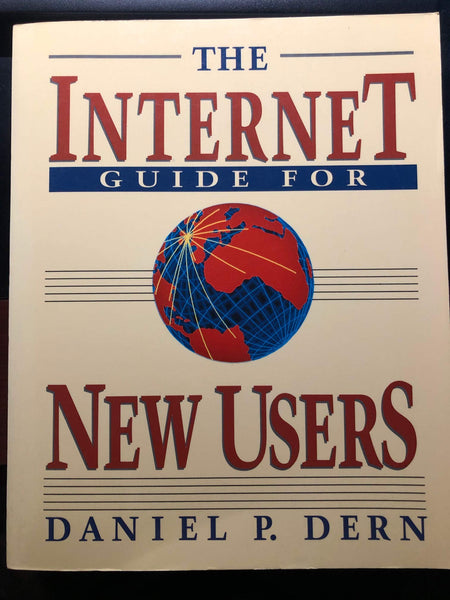 The Internet Guide for New Users Dern, Daniel P.