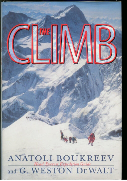 The Climb: Tragic Ambitions on Everest Boukreev, Anatoli and Dewalt, G. Weston - Wide World Maps & MORE!