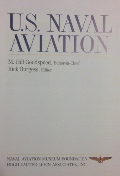 U.S. Naval Aviation Naval Aviation Museum Foundation; Goodspeed, M. Hill and Burgess, Richard R.