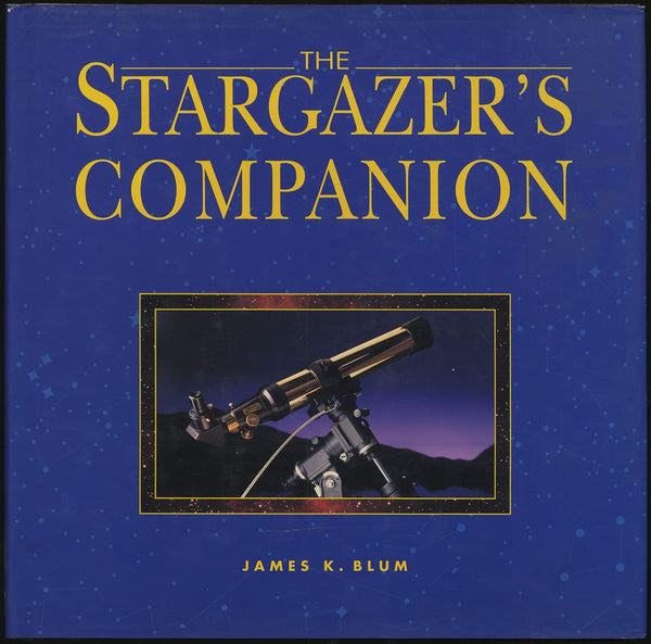 Stargazer's Companion Blum, James K.