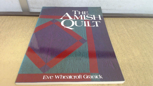 The Amish Quilt Granick, Eve - Wide World Maps & MORE!