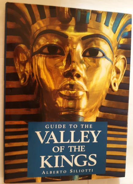 Guide to the Valley of the Kings [Hardcover] Siliotti, Alberto