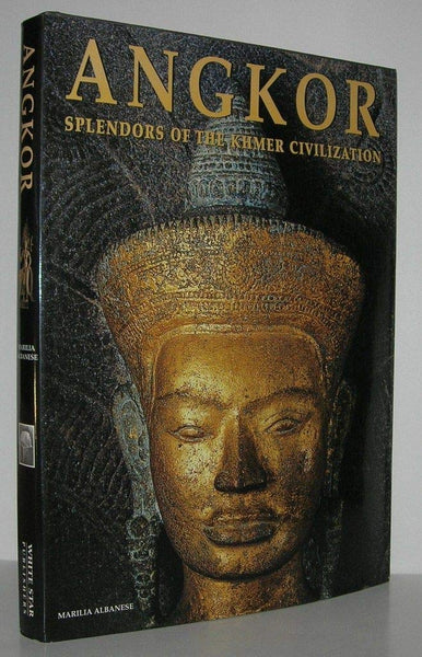 Angkor : Splendors of the Khmer Civilization [Hardcover] Albanese, Marilia