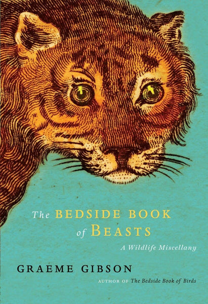 The Bedside Book of Beasts: A Wildlife Miscellany Gibson, Graeme