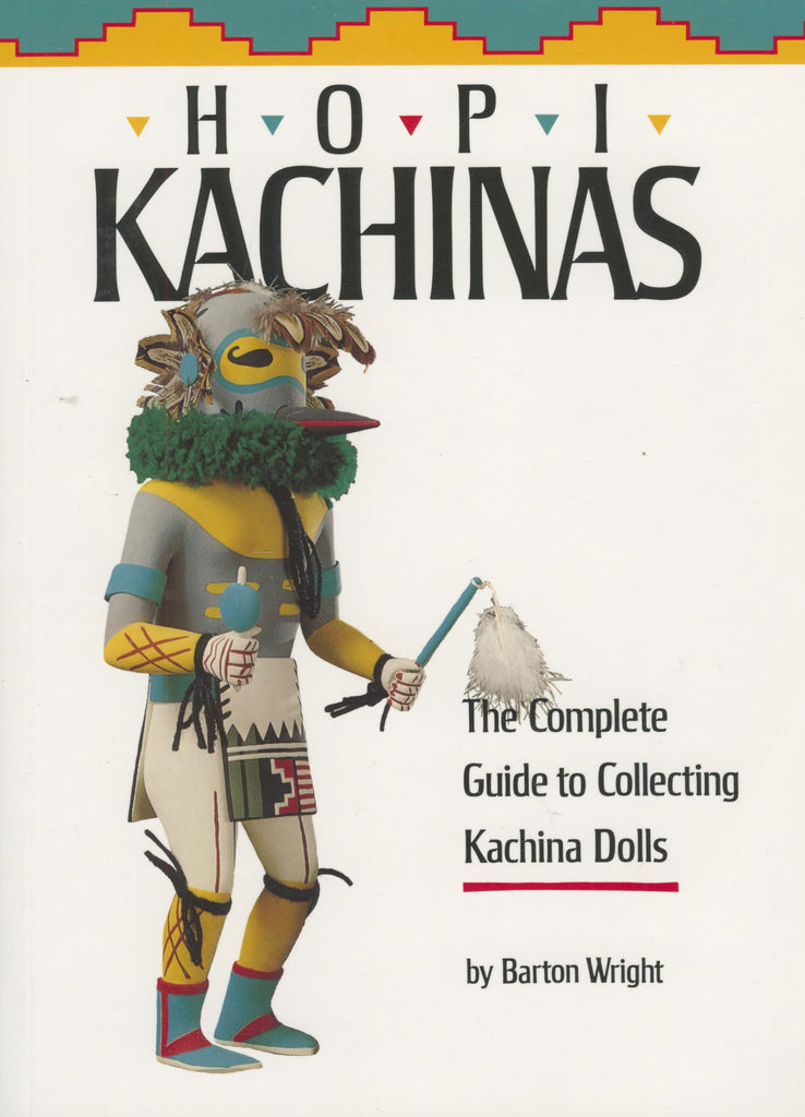 Hopi Kachinas: The Complete Guide to Collecting Kachina Dolls (Paperback)