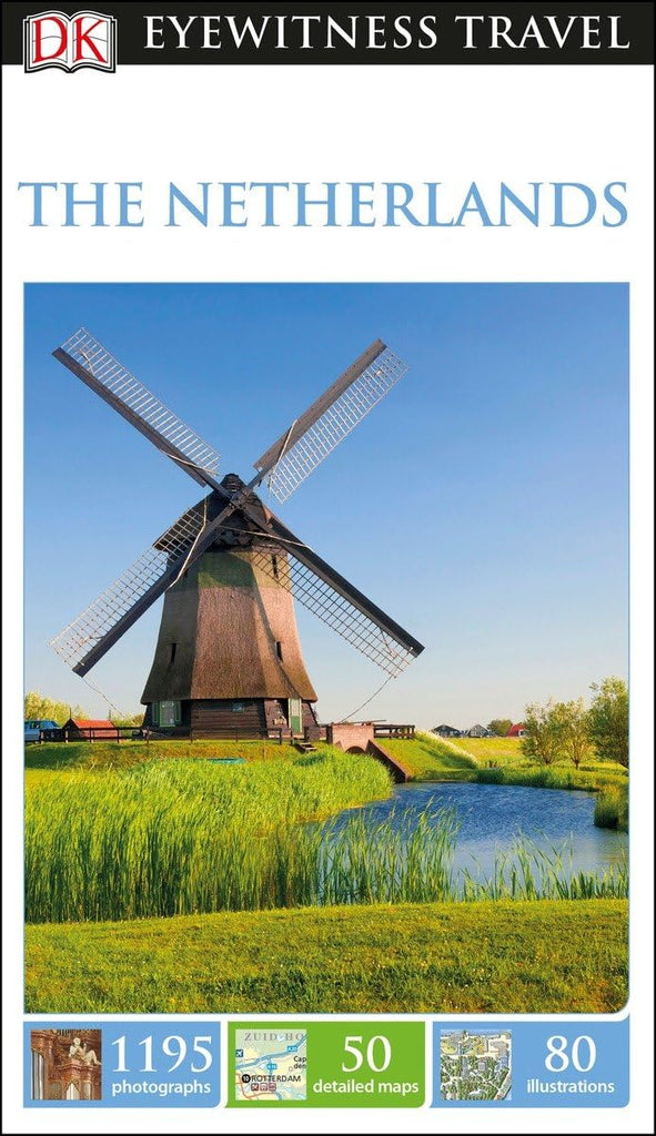 DK Eyewitness The Netherlands (Travel Guide) DK Eyewitness - Wide World Maps & MORE!