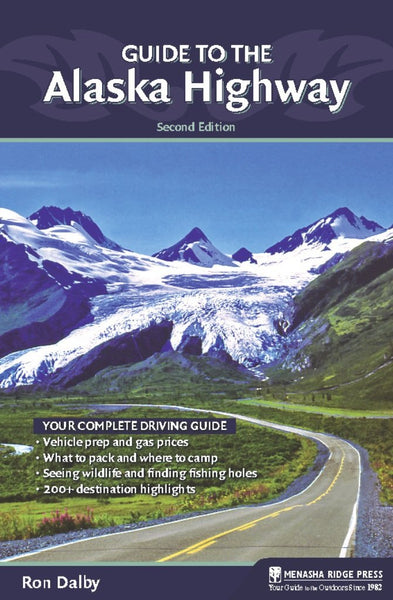 Guide to the Alaska Highway Dalby, Ron