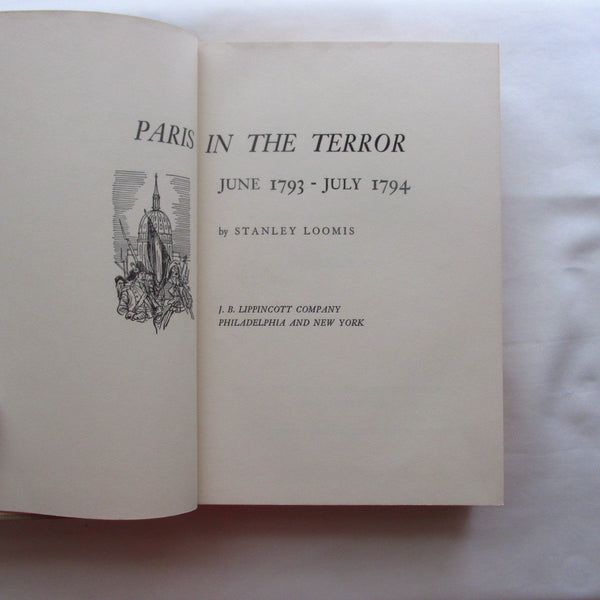 Paris in the Terror June 1793 - July 1794 [Hardcover] Stanley Loomis