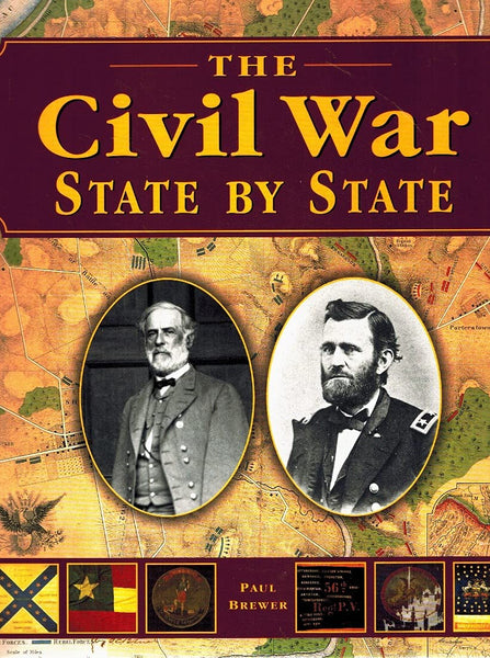 The Civil War State By State Brewer, Paul