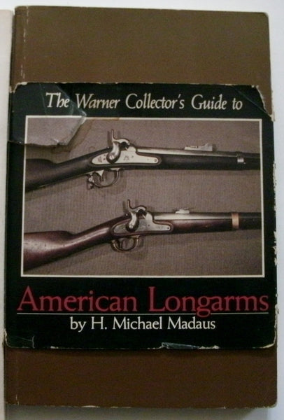 Warner Collector's Guide to American Longarms Madaus, H. Michael