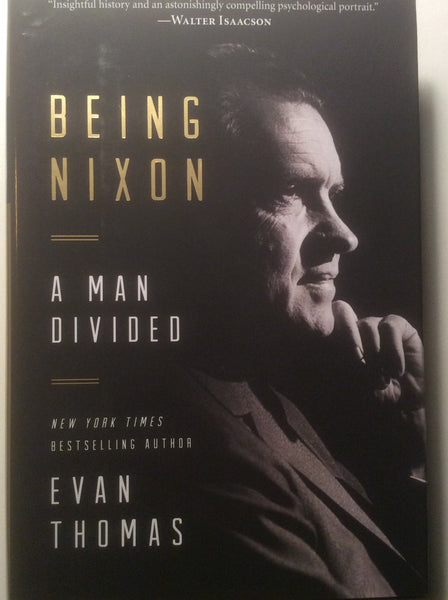 Being Nixon: A Man Divided [Hardcover] Thomas, Evan