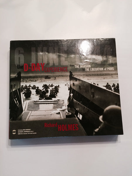 the D-Day Experience [Hardcover] Richard Holmes