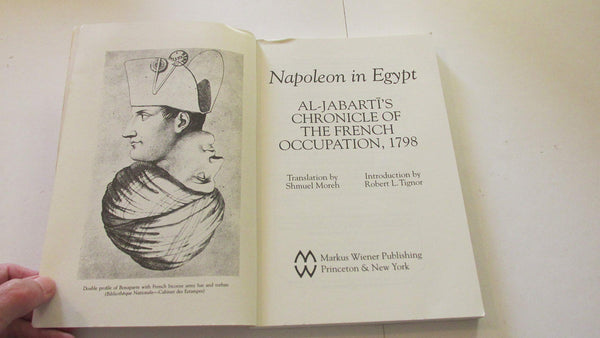 Napoleon in Egypt: Al-Jabarti's Chronicle of the French Occupation, 1798 Al-Jabarti, Sheik and Moreh, Shmuel