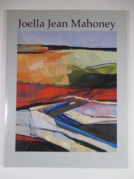 JOELLA JEAN MAHONEY Paintings 1965 - 2002 [Paperback] Joella Jean Mahoney - Wide World Maps & MORE!