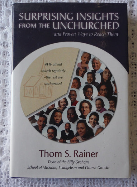 Surprising Insights from the Unchurched and Proven Ways to Reach Them Rainer, Thom S. - Wide World Maps & MORE!