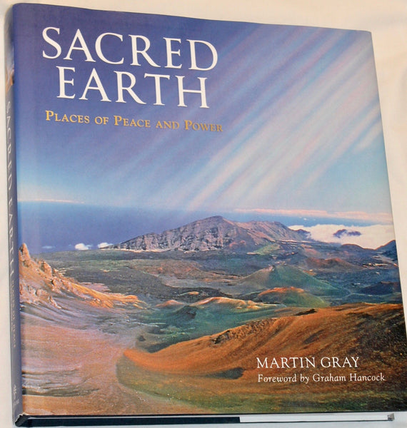 Sacred Earth: Places of Peace and Power Gray, Martin and Hancock, Graham