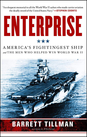 Enterprise: America's Fightingest Ship and the Men Who Helped Win World War II [Paperback] Tillman, Barrett - Wide World Maps & MORE!