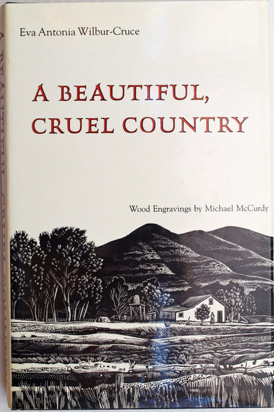 A Beautiful, Cruel Country Eva Antonia Wilbur-Cruce and Michael McCurdy - Wide World Maps & MORE!