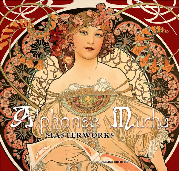 Alphonse Mucha: Masterworks [Hardcover] Ormiston, Rosalind