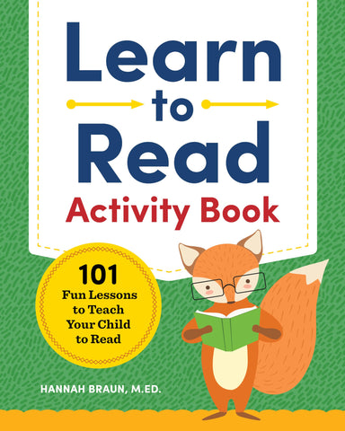 Learn to Read Activity Book: 101 Fun Phonics Lessons to Teach Your Child to Read [Paperback] Braun M.Ed., Hannah