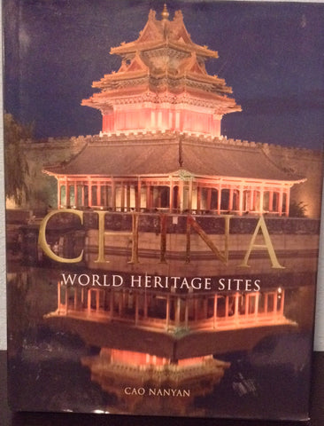 China: World Heritage Sites [Unknown Binding] Cao Nanyan