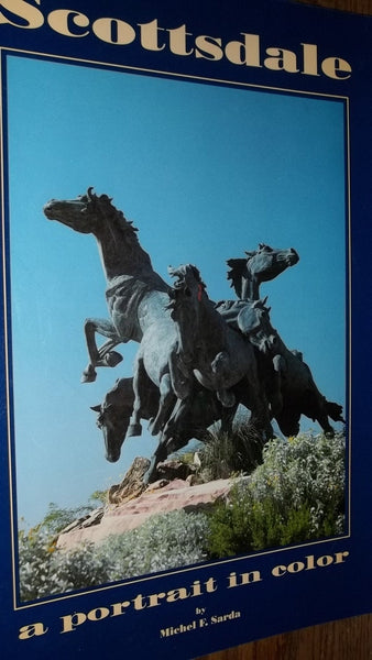 Scottsdale: A Portrait in Color [Hardcover] Michel F. Sarda - Wide World Maps & MORE!