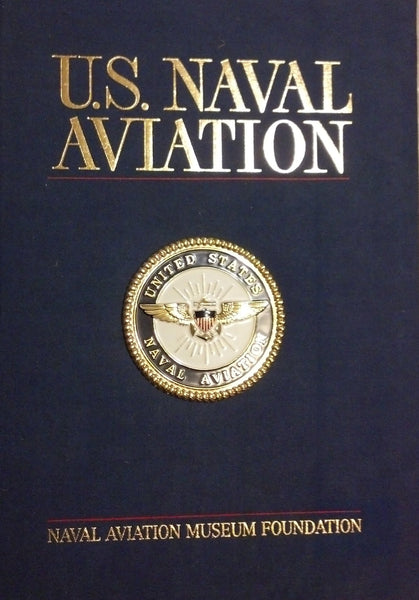 U.S. Naval Aviation Naval Aviation Museum Foundation; Goodspeed, M. Hill and Burgess, Richard R.