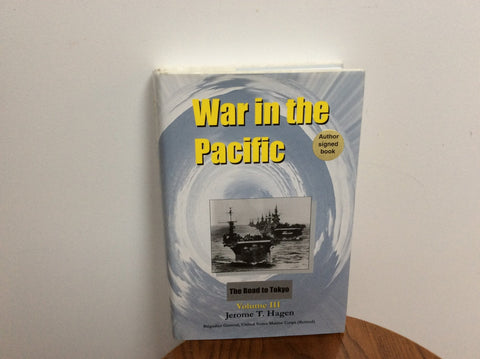 War in the Pacific: Volume III - The Road to Tokyo [Paperback] Jerome T. Hagen - Wide World Maps & MORE!