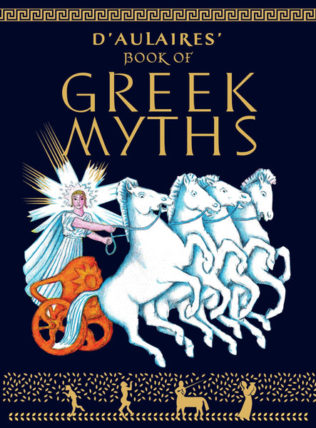 D'aulaire's Book of Greek Myths [Hardcover] d'Aulaire, Ingri and d'Aulaire, Edgar Parin