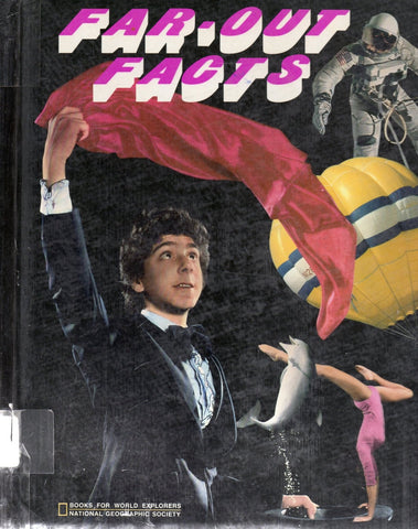 Far-Out Facts National Geographic Society; Ross Bankson; Mary B. Campbell; Roger B. Hirschland; Karen Skeirik; Gene S. Stuart and Patricia N. Holland - Wide World Maps & MORE!