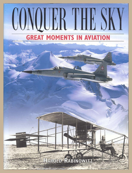 Conquer the Sky: Great Moments in Aviation Rabinowitz, Harold - Wide World Maps & MORE!