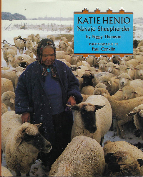 Katie Henio Navajo Sheepherder Thomson, Peggy | Wide World Maps & MORE!