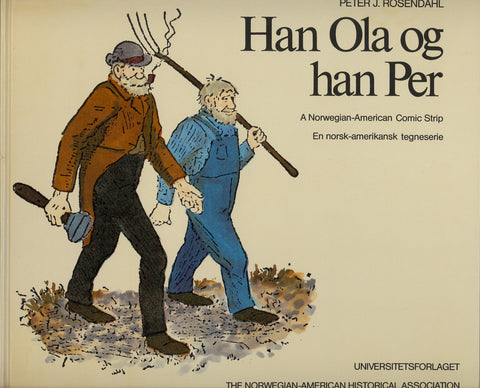 Han Ola of Han Per: A Norwegian-American Comic Strip/En Norsk-amerikansk tegneserie (Skrifter. Serie B, LXIX) Rosendahl, Peter J. and Buckley, Joan N. - Wide World Maps & MORE!