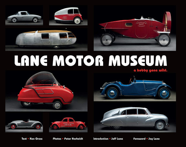 Lane Motor Museum: A Hobby Gone Wild [Hardcover] Ken Gross - Wide World Maps & MORE!