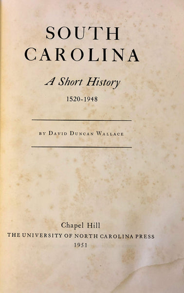 South Carolina a Short History, 1520-1948 Wallace, D. D.