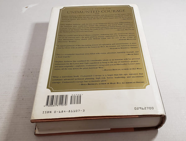 Undaunted Courage: Meriwether Lewis, Thomas Jefferson and the Opening of the American West Ambrose, Stephen E.